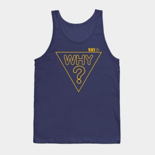 why? Tank Top